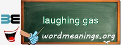 WordMeaning blackboard for laughing gas